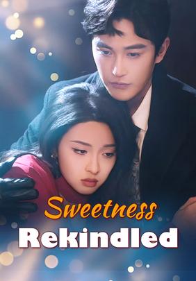 Sweetness Rekindled