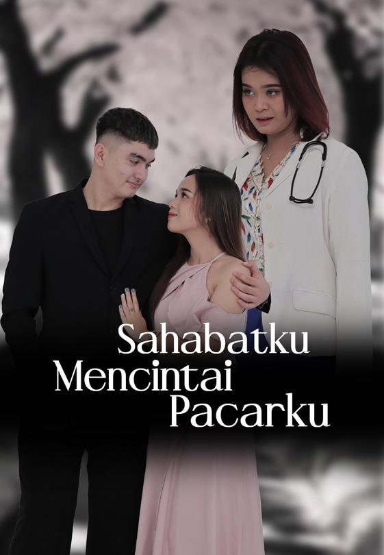 Sahabatku Mencintai Pacarku