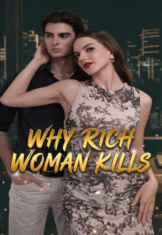 Why Rich Woman Kills