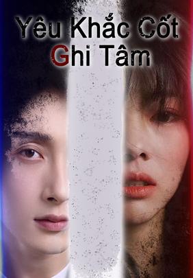 Yêu Khắc Cốt Ghi Tâm