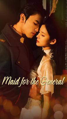 Maid for the General