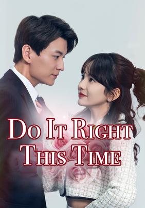 Do It Right This Time