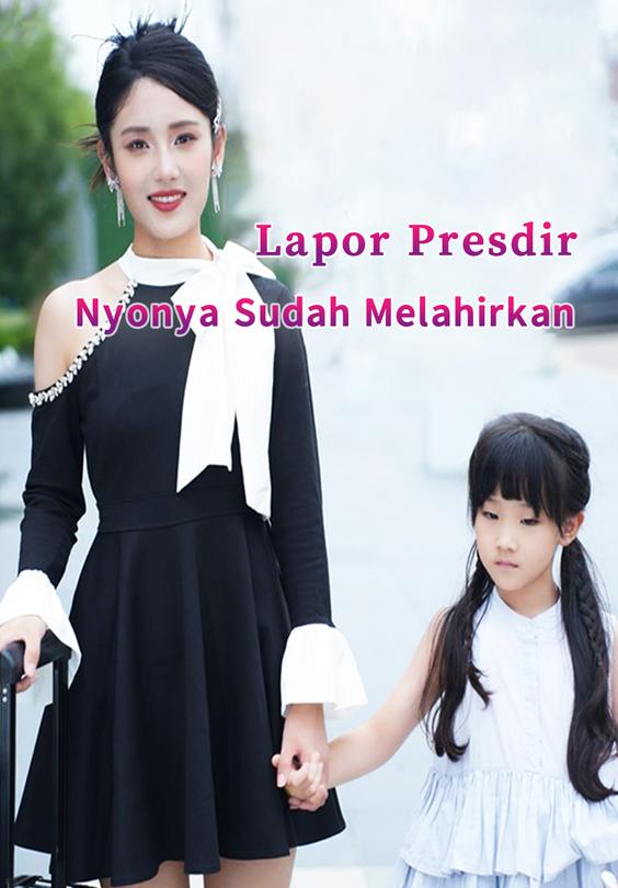 Lapor Presdir, Nyonya Sudah Melahirkan