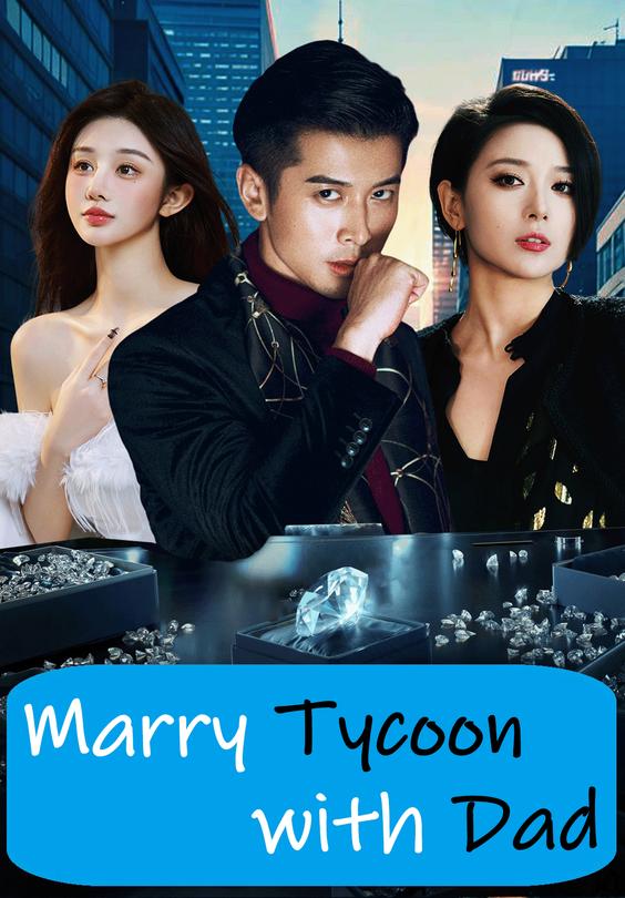 Marry Tycoon with Dad