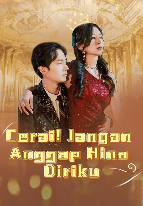 Cerai! Jangan Anggap Hina Diriku