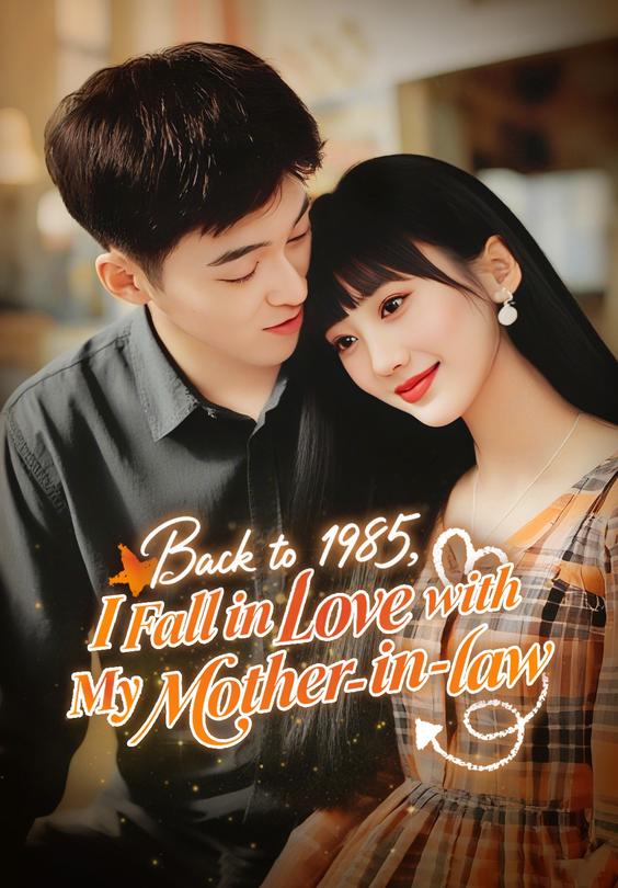 Back to 1985, I Fall in Love with My Mother-in-law