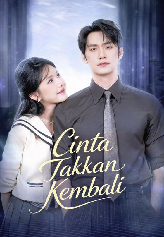 (Dub)Cinta Takkan Kembali