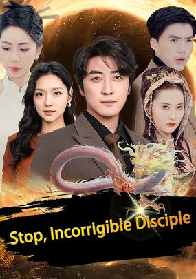 Stop, Incorrigible Disciple
