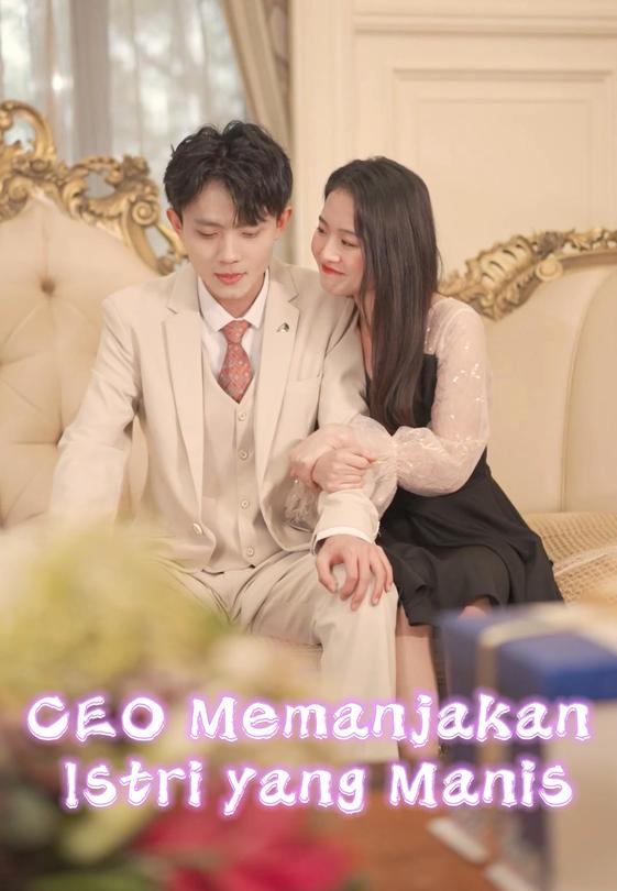 CEO Memanjakan Istri yang Manis