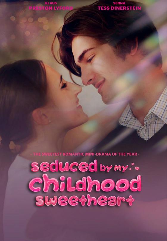 Seduced by My Childhood Sweetheart