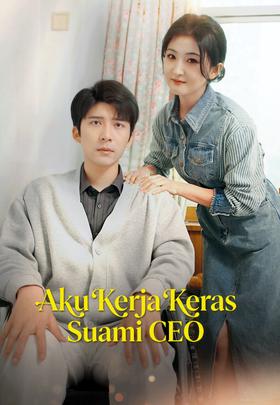 Aku Kerja Keras, Suami CEO