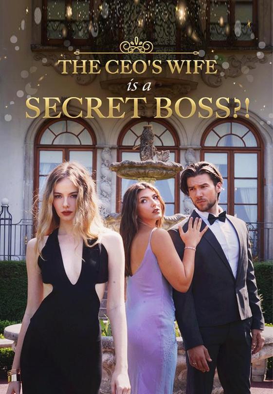 The CEO's Wife Is A Secret Boss？!
