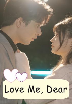 Love Me, Dear