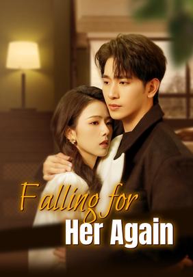 Falling for Her Again
