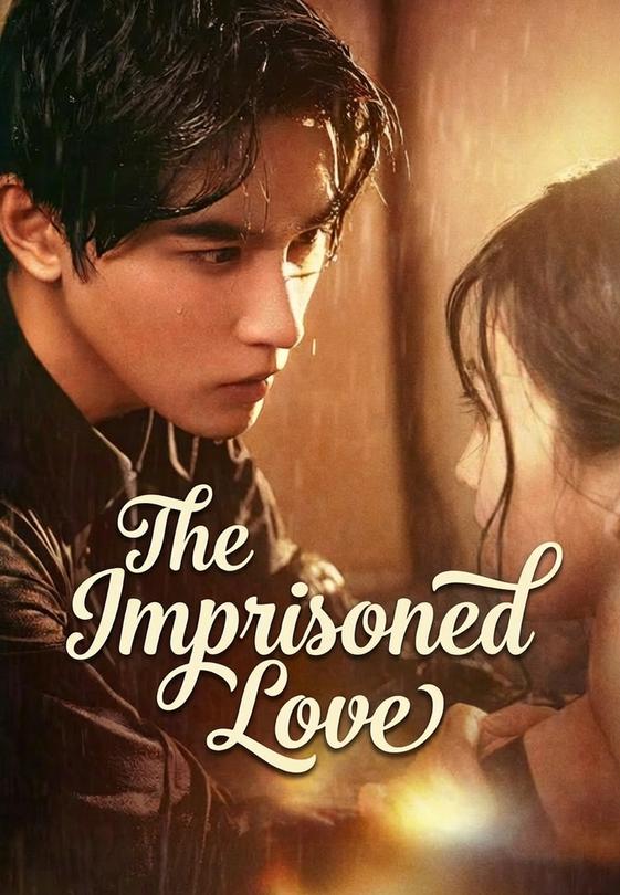 The Imprisoned Love