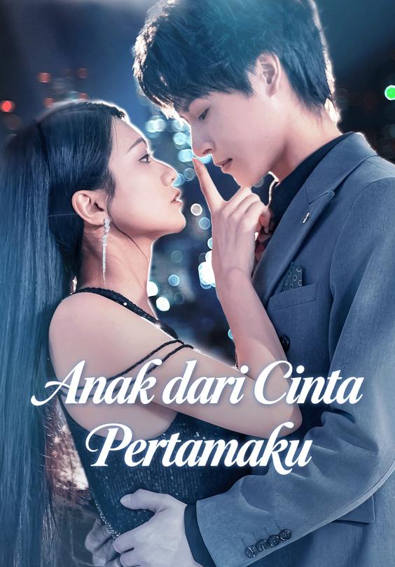 Anak dari Cinta Pertamaku
