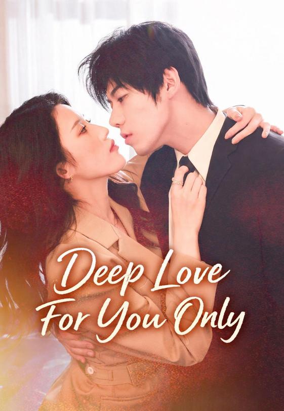 Deep Love For You Only