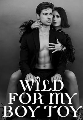 Wild for My Boy Toy