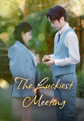 The Luckiest Meeting