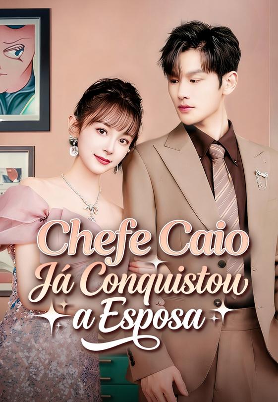 (Dublado)Chefe Caio Já Conquistou a Esposa