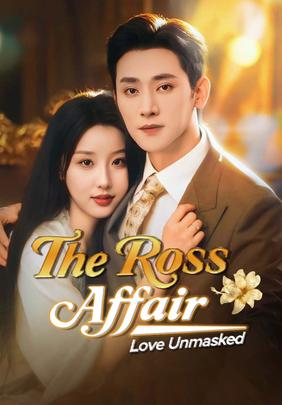 The Ross Affair—Love Unmasked