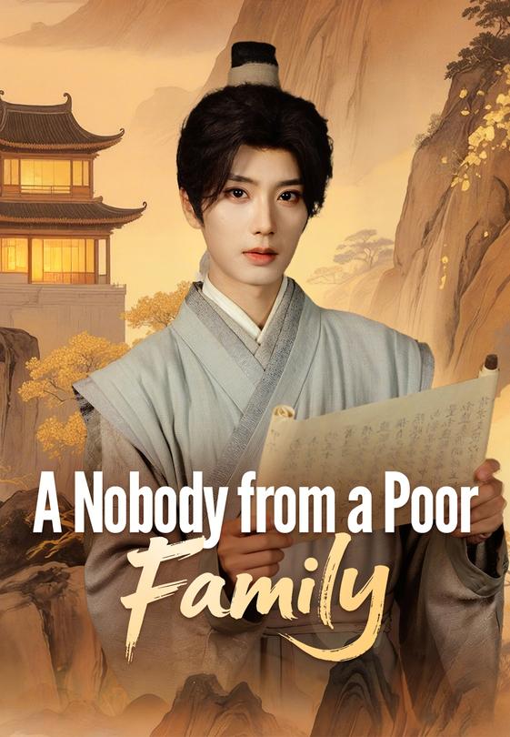 A Nobody from a Poor Family