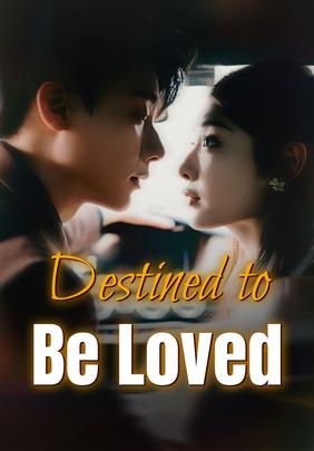 Destined to Be Loved