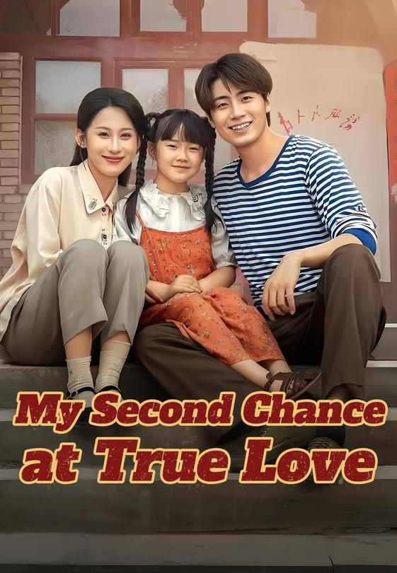 My Second Chance at True Love
