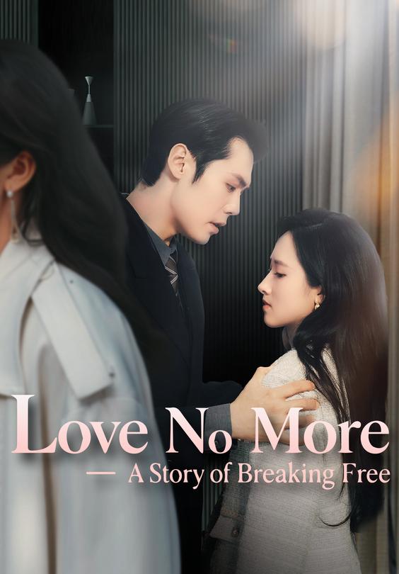 Love No More—A Story of Breaking Free