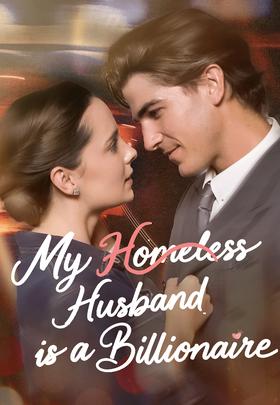 My Homeless Husband is a Billionaire