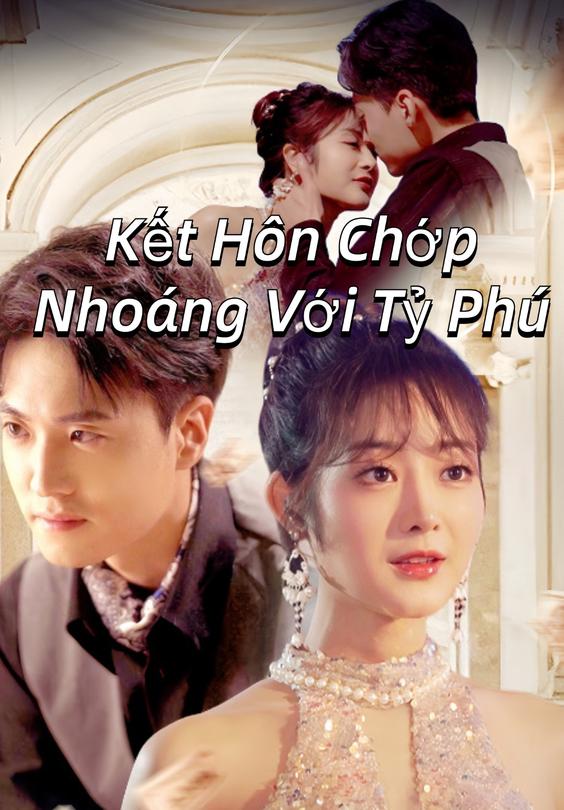 Kết Hôn Chớp Nhoáng Với Tỷ Phú