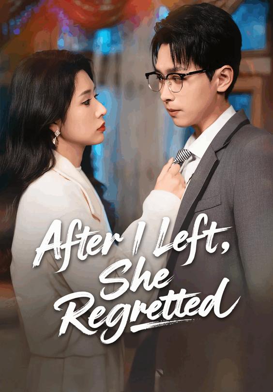 After I Left, She Regretted