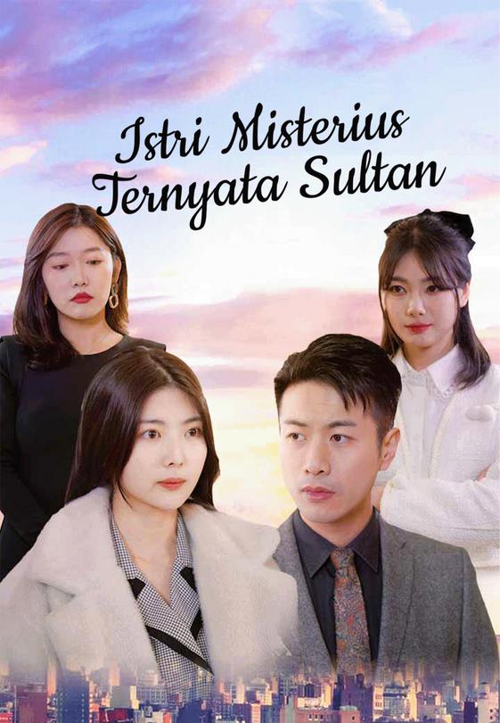 Istri Misterius Ternyata Sultan