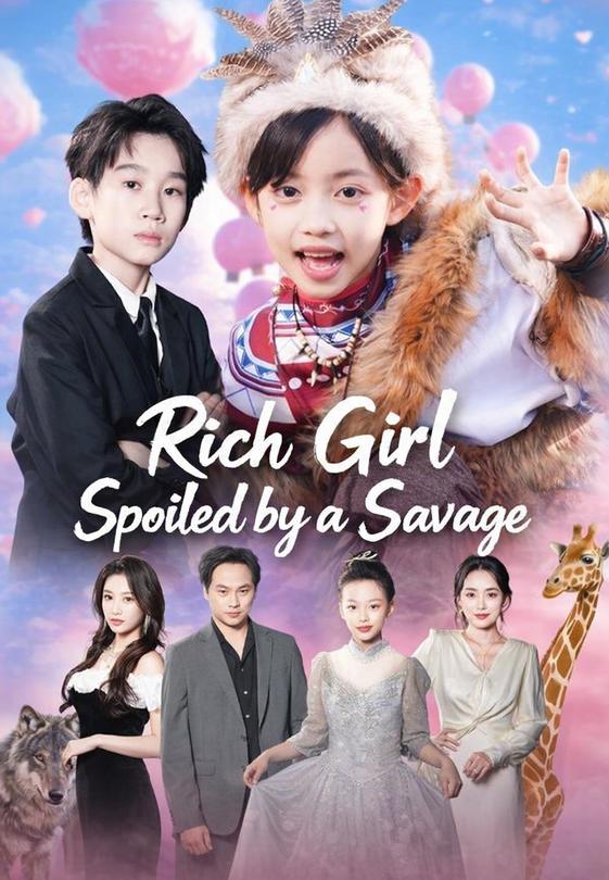 Rich Girl Spoiled by a Savage