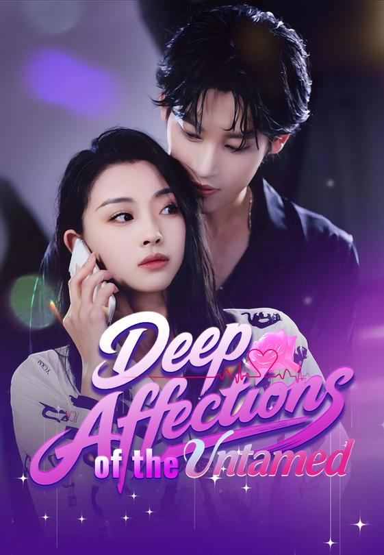 Deep Affections of the Untamed