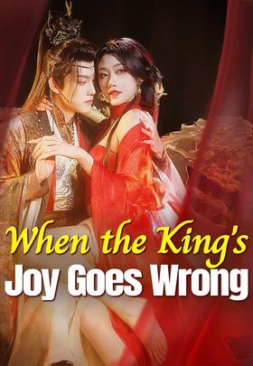 When the King's Joy Goes Wrong