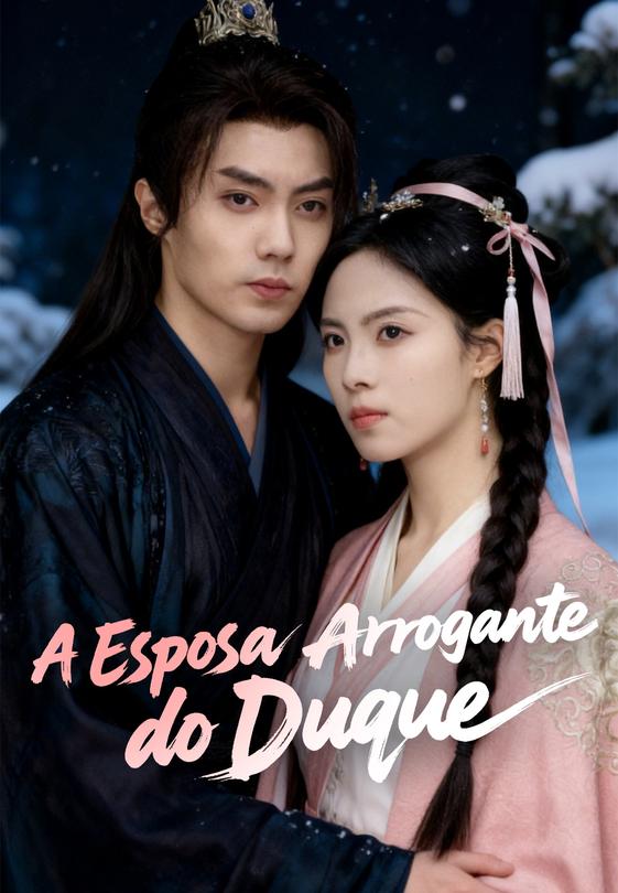(Dublado)A Esposa Arrogante do Duque