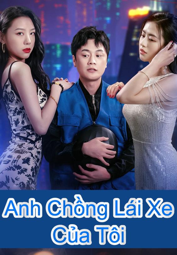 Anh Chồng Lái Xe Của Tôi