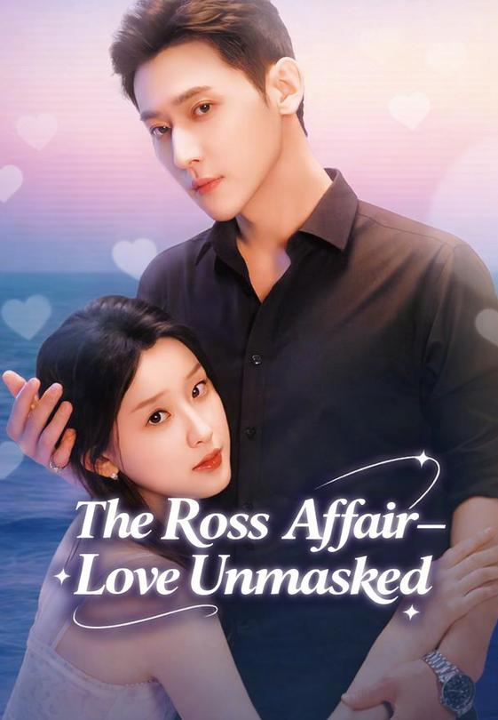 The Ross Affair—Love Unmasked