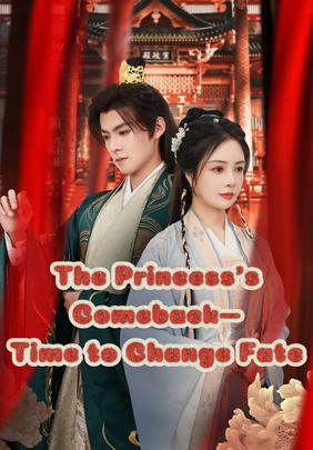 The Princess's Comeback—Time to Change Fate