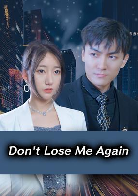 Don't Lose Me Again