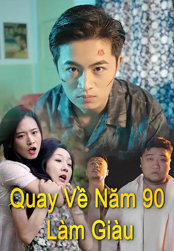 Quay Về Năm 90 Làm Giàu