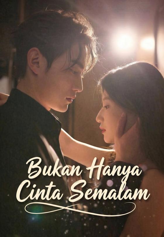 Poster Bukan Hanya Cinta Semalam