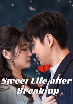 Sweet Life after Break-up