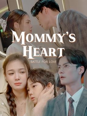 Battle for Love Mommy’s Heart