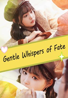 Gentle Whispers of Fate