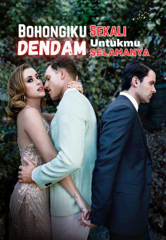 Bohongiku Sekali, Dendam untukmu Selamanya