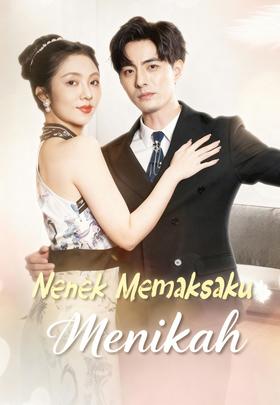 Nenek Memaksaku Menikah