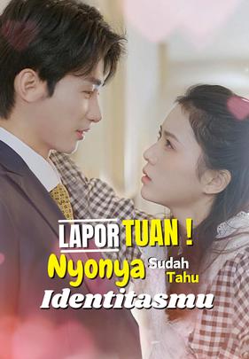 Lapor Tuan! Nyonya Sudah Tahu Identitasmu