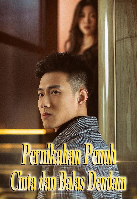 Pernikahan Penuh Cinta dan Balas Dendam